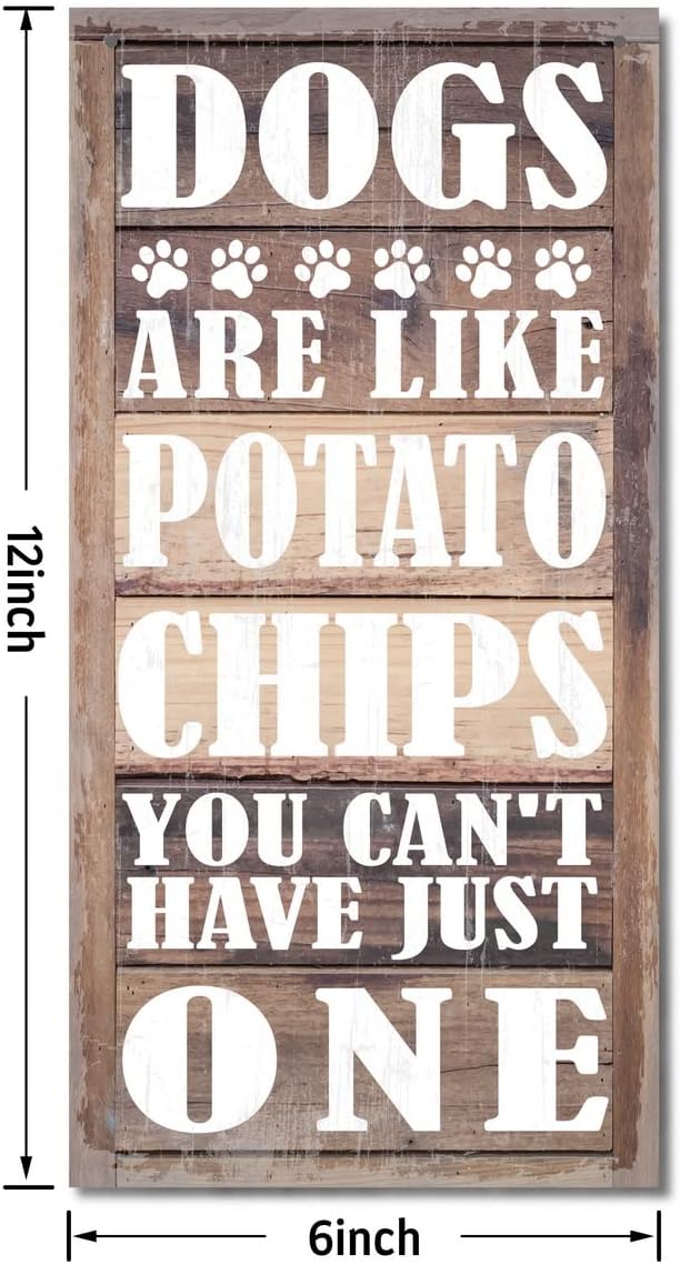 Funny Hanging Family Sign, Dogs Are Like Potato Chips You Can't Have Just One Wood Decor Sign, Printed Wood Wall Art Sign, Funny Dog Wood Sign, Home Decor Sign, Hanging Door Signs, Dogs Signs
