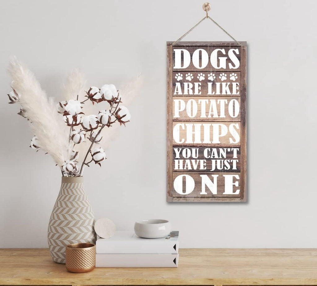 Funny Hanging Family Sign, Dogs Are Like Potato Chips You Can't Have Just One Wood Decor Sign, Printed Wood Wall Art Sign, Funny Dog Wood Sign, Home Decor Sign, Hanging Door Signs, Dogs Signs