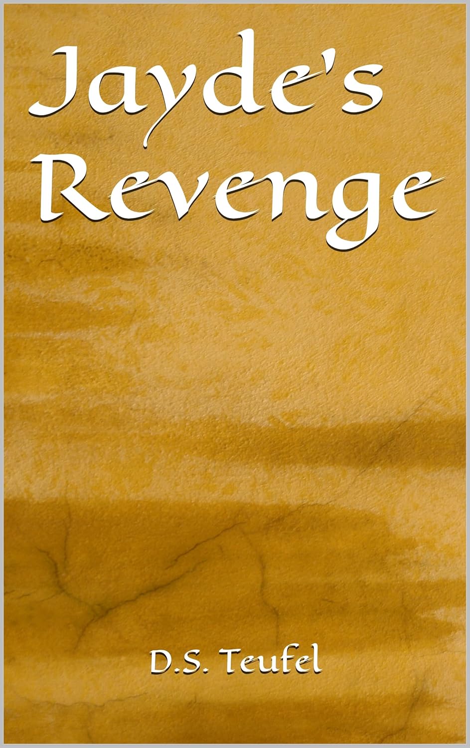 Jayde's Revenge (Books of the First Mage Book 3)