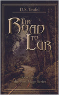 The Road to Lur: Book 2 of the First Mage books. (Books of the First Mage)