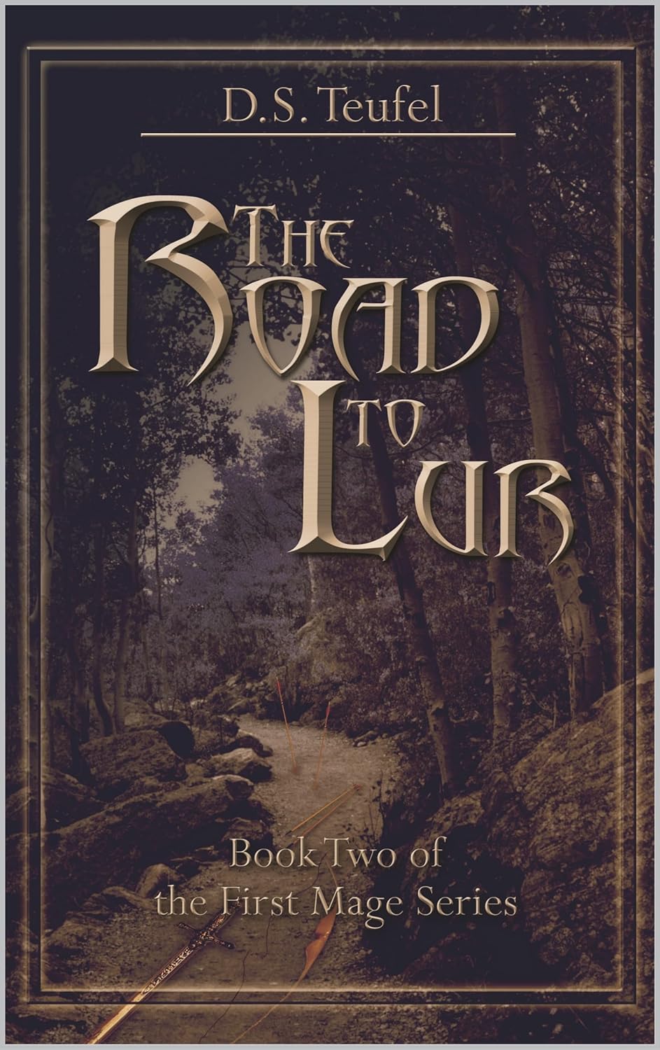 The Road to Lur: Book 2 of the First Mage books. (Books of the First Mage)
